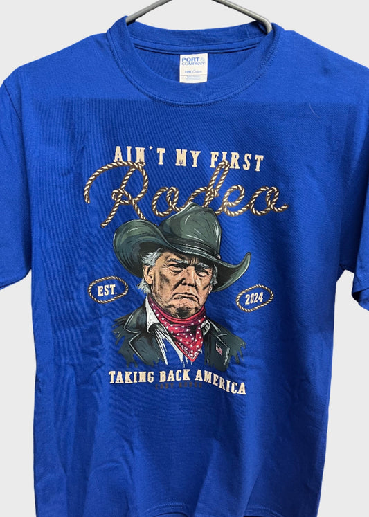 Ain't My First Rodeo Trump T-Shirt (Blue)